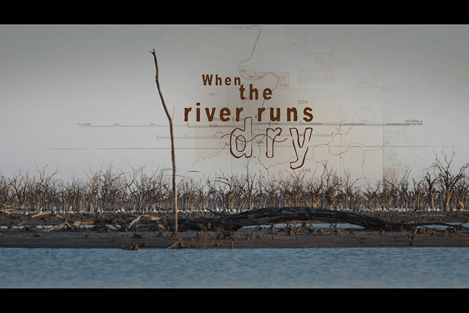 when the river runs dry