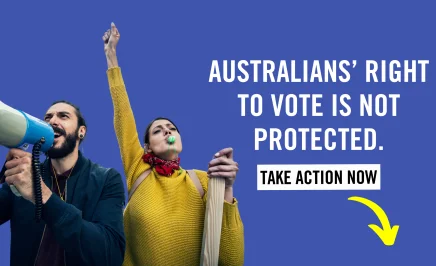 Australians' right to vote is not protected. Take action now